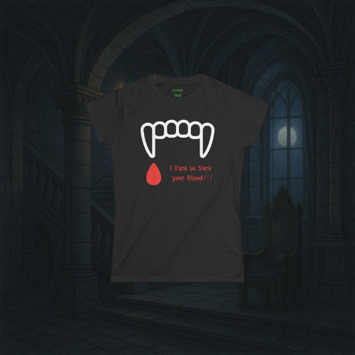 "I Vant to Suck your Blood" Women's Tee