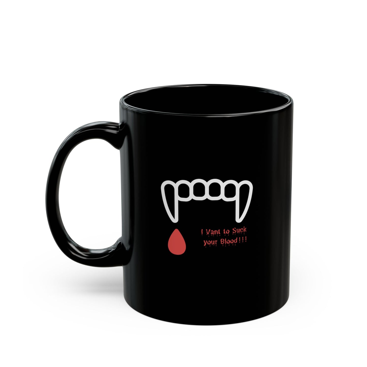 "I Vant to Suck Your Blood" Mug 11oz