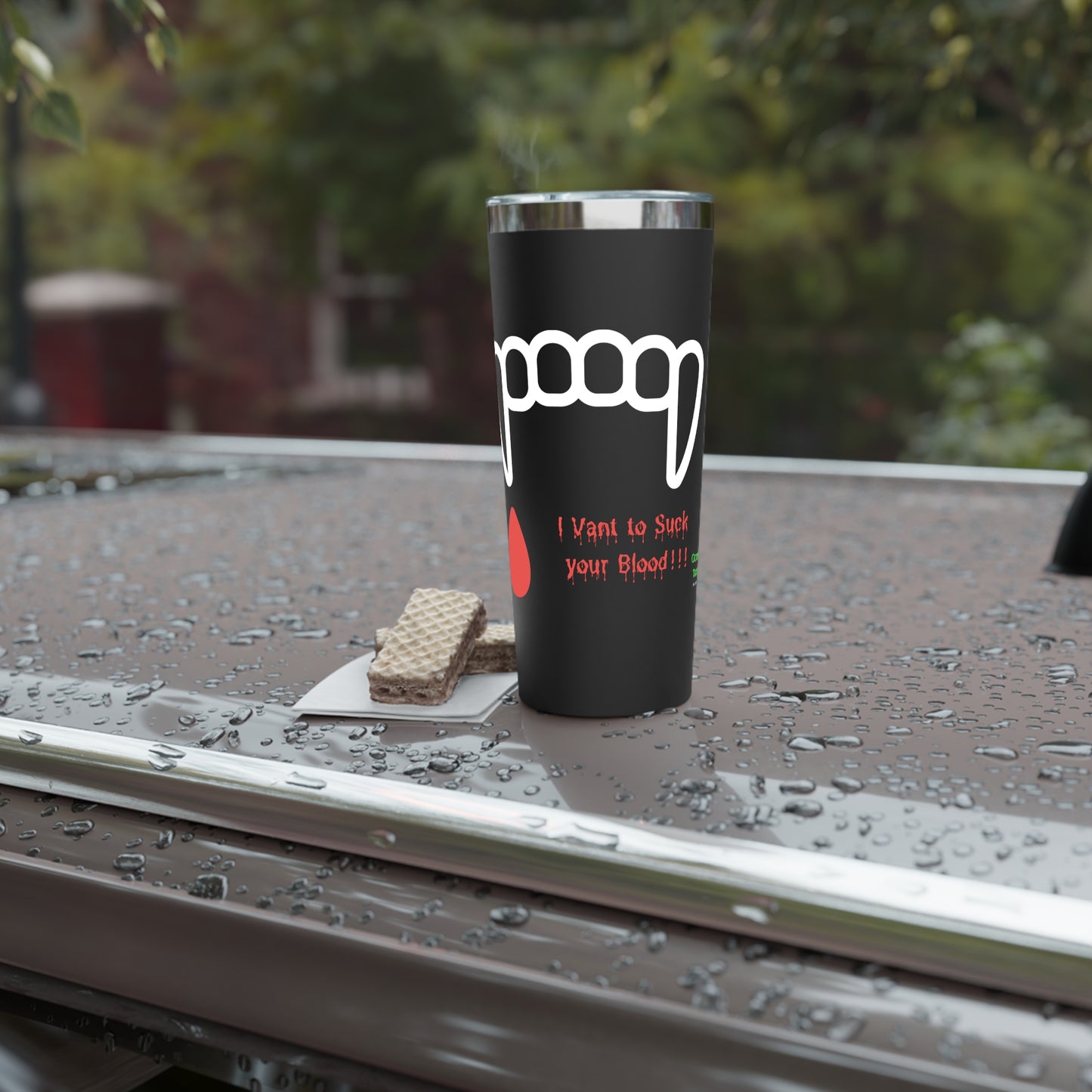 "I Vant to Suck your Blood" Tumbler - 22oz