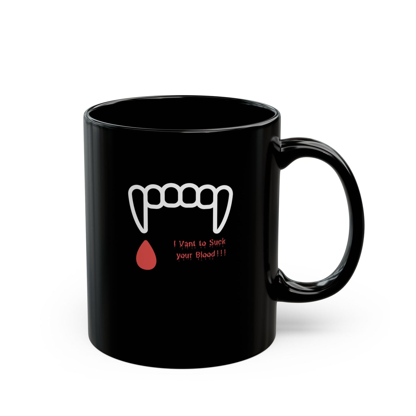 "I Vant to Suck Your Blood" Mug 11oz