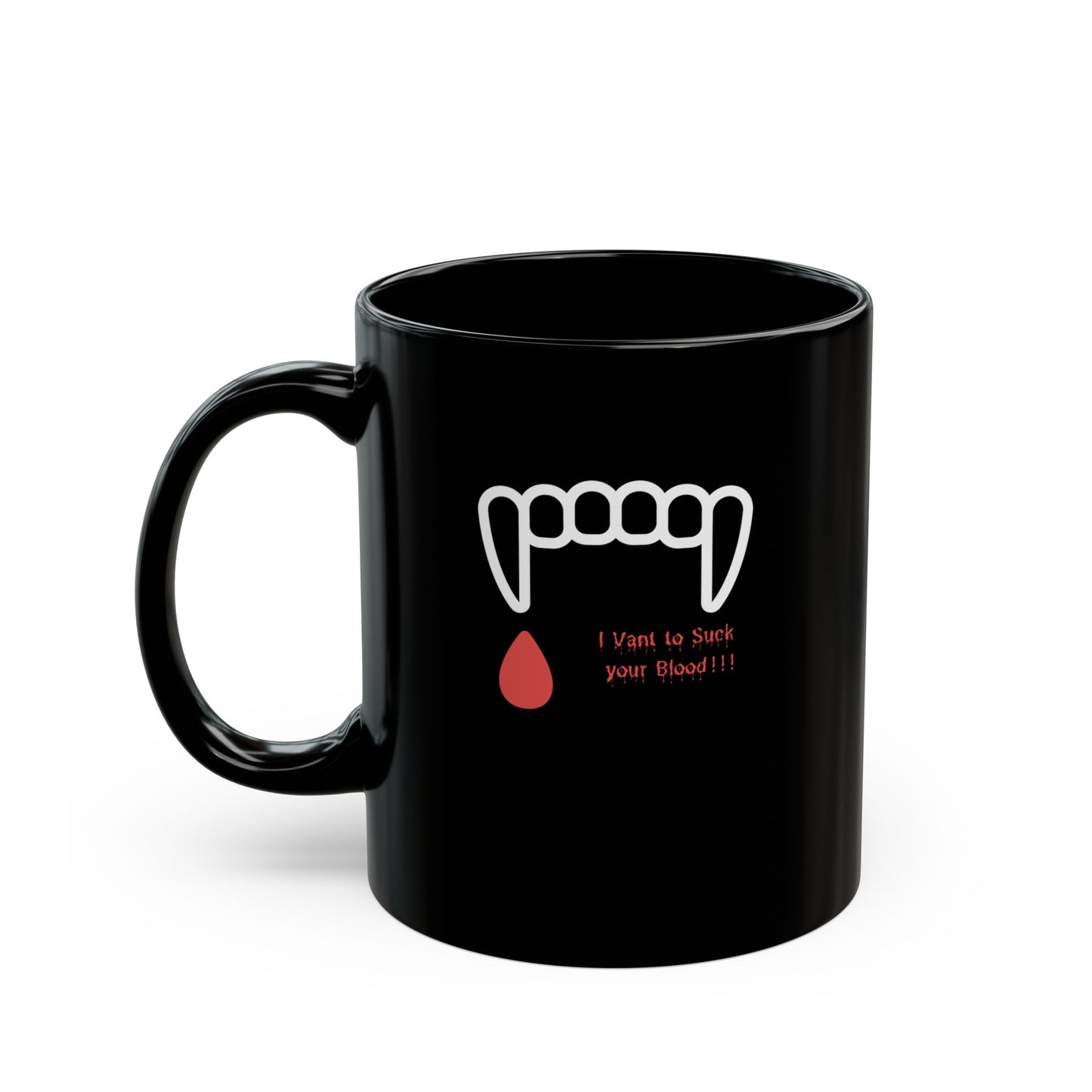 "I Vant to Suck Your Blood" Mug 11oz